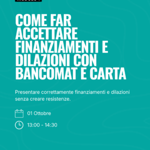 Come far accettare finanziamenti e dilazioni con bancomat e carta
